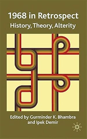Immagine del venditore per 1968 in Retrospect : History, Theory, Alterity venduto da GreatBookPrices