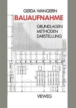 Imagen del vendedor de Bauaufnahme : Grundlagen Methoden Darstellung -Language: German a la venta por GreatBookPrices