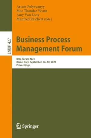 Seller image for Business Process Management Forum : Bpm Forum 2021, Rome, Italy, September 06?10, 2021, Proceedings for sale by GreatBookPrices