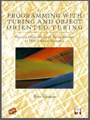 Imagen del vendedor de Programming With Turing and Object Oriented Turing/Book and Disk : With Object Oriented Turing for Windows a la venta por GreatBookPrices