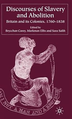 Imagen del vendedor de Discourses of Slavery and Abolition : Britain and Its Colonies, 1760-1838 a la venta por GreatBookPrices