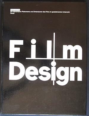 Seller image for Film + Design: The Elementary Phenomena And Dimensions Of Film In Design Education / Die elementaren Phanomene und Dimensionen des Films im gestalterischen Unterricht for sale by Design Books