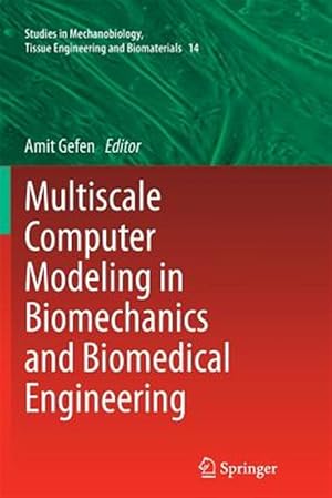 Seller image for Multiscale Computer Modeling in Biomechanics and Biomedical Engineering for sale by GreatBookPrices