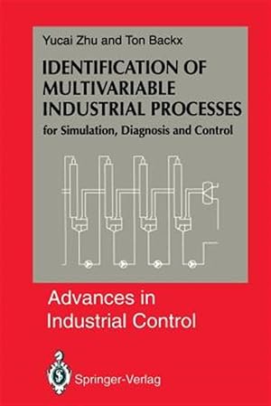 Image du vendeur pour Identification of Multivariable Industrial Processes : For Simulation, Diagnosis and Control mis en vente par GreatBookPrices