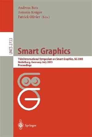 Immagine del venditore per Smart Graphics : Third International Symposium on Smart Graphics, Sg2003 Heidelberg, Germany, July 2-4, 2003 Proceedings venduto da GreatBookPrices