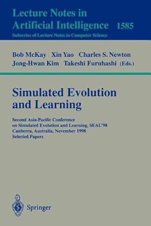 Image du vendeur pour Simulated Evolution and Learning : Second Asia-Pacific Conference on Simulated Evolution and Learning, Seal '98, Canberra, Australia, November 24-27, 1998 : Selected Papers mis en vente par GreatBookPrices