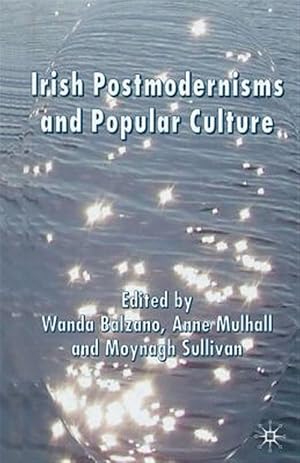 Imagen del vendedor de Irish Postmodernisms and Popular Culture a la venta por GreatBookPrices