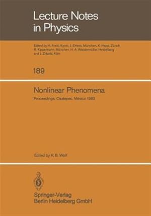 Imagen del vendedor de Nonlinear Phenomena : Proceedings of the Cifmo School and Workshop Held at Oaxtepec, M�xico, November 29 - December 17, 1982 a la venta por GreatBookPrices