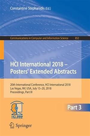 Imagen del vendedor de Hci International 2018 - Posters' Extended Abstracts : 20th International Conference, Hci International 2018, Las Vegas, Nv, USA, July 15-20, 2018, Proceedings a la venta por GreatBookPrices
