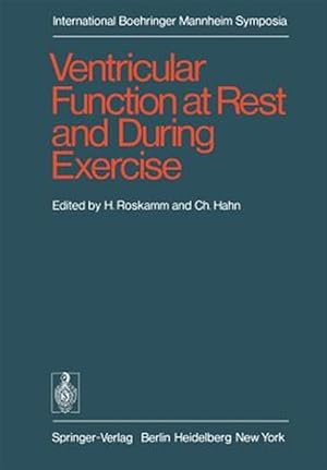 Seller image for Ventricular Function at Rest and During Exercise / Ventrikelfunktion in Ruhe Und Wahrend Belastung : International Symposium, Geneva, October 1517, 1975 -Language: German for sale by GreatBookPrices