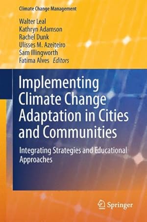 Seller image for Implementing Climate Change Adaptation in Cities and Communities : Integrating Strategies and Educational Approaches for sale by GreatBookPrices