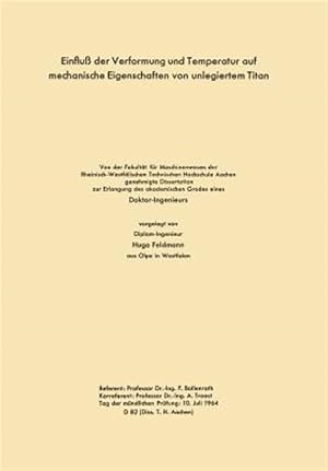 Immagine del venditore per Einflu� Der Verformung Und Temperatur Auf Mechanische Eigenschaften Von Unlegiertem Titan : Von Der Fakult�t F�r Maschinenwesen Der Rheinisch-westf�lischen Technischen Hochschule Aachen Genehmigte Dissertation Zur Erlangung Des Akademischen Grades Eines Doktor-ingenieurs -Language: german venduto da GreatBookPrices