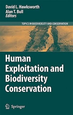 Immagine del venditore per Human Exploitation and Biodiversity Conservation venduto da GreatBookPrices