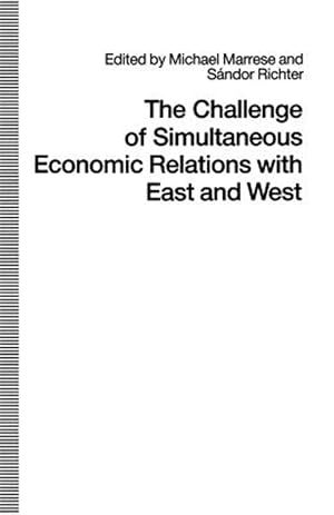 Imagen del vendedor de Challenge of Simultaneous Economic Relations With East and West a la venta por GreatBookPrices