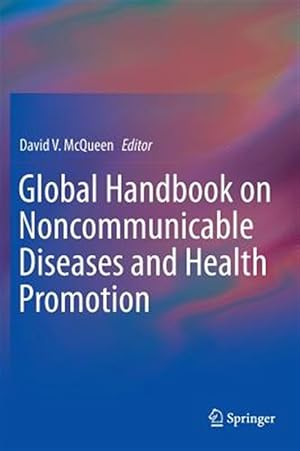 Immagine del venditore per Global Handbook on Noncommunicable Diseases and Health Promotion venduto da GreatBookPrices