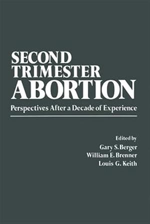 Immagine del venditore per Second-Trimester Abortion : Perspectives After a Decade of Experience venduto da GreatBookPrices