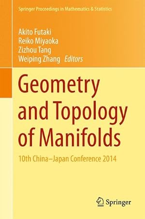 Immagine del venditore per Geometry and Topology of Manifolds : 10th China-japan Conference 2014 venduto da GreatBookPrices