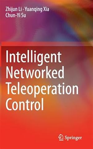 Immagine del venditore per Intelligent Networked Teleoperation Control venduto da GreatBookPrices