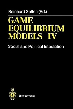 Immagine del venditore per Game Equilibrium Models IV : Social and Political Interaction venduto da GreatBookPrices