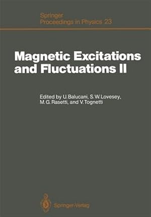 Imagen del vendedor de Magnetic Excitations and Fluctuations II : Proceedings of an International Workshop, Turin, Italy, May 25-30, 1987 a la venta por GreatBookPrices