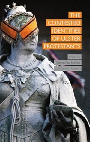 Imagen del vendedor de Contested Identities of Ulster Protestants a la venta por GreatBookPrices