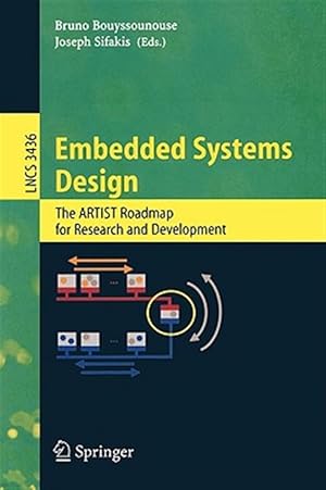 Imagen del vendedor de Embedded Systems Design : The ARTIST Roadmap for Research And Development a la venta por GreatBookPrices