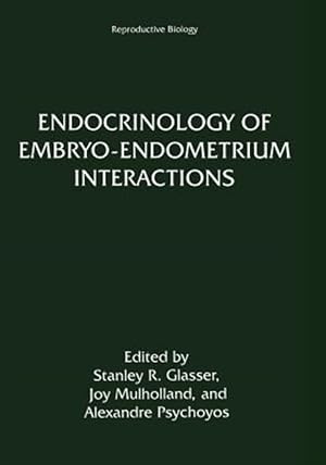 Immagine del venditore per Endocrinology of Embryo-Endometrium Interactions venduto da GreatBookPrices