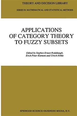 Immagine del venditore per Applications of Category Theory to Fuzzy Subsets venduto da GreatBookPrices