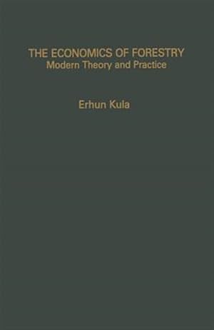Immagine del venditore per Economics of Forestry : Modern Theory and Practice venduto da GreatBookPrices
