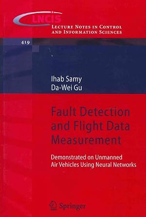 Immagine del venditore per Fault Detection and Flight Data Measurement : Demonstrated on Unmanned Air Vehicles Using Neural Networks venduto da GreatBookPrices