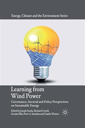 Seller image for Learning from Wind Power : Governance, Societal and Policy Perspectives on Sustainable Energy for sale by GreatBookPrices