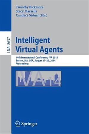 Immagine del venditore per Intelligent Virtual Agents : 14th International Conference, Iva 2014, Boston, Ma, USA, August 27-29, 2014, Proceedings venduto da GreatBookPrices