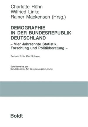 Imagen del vendedor de Demographie in Der Bundesrepublik Deutschland : Vier Jahrzehnte Statistik, Forschung Und Politikberatung -Language: german a la venta por GreatBookPrices