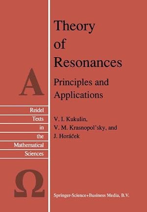 Imagen del vendedor de Theory of Resonances : Principles and Applications a la venta por GreatBookPrices