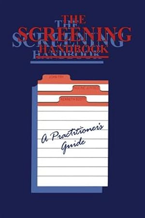 Seller image for Screening Handbook : A Practitioner's Guide for sale by GreatBookPrices