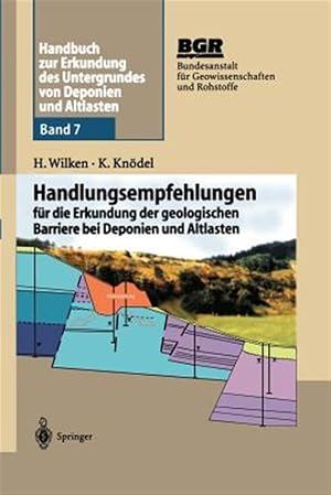 Seller image for Handbuch Zur Erkundung Des Untergrundes Von Deponien Und Altlasten : Handlungsempfehlungen F�r Die Erkundung Der Geologischen Barriere Bei Deponien Und Altlasten -Language: german for sale by GreatBookPrices