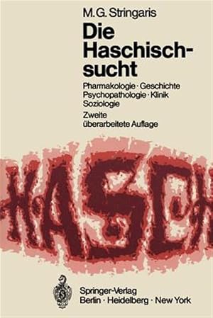 Immagine del venditore per Die Haschischsucht : Pharmakologie Geschichte Psychopathologie Klinik Soziologie -Language: German venduto da GreatBookPrices