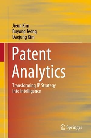 Immagine del venditore per Patent Analyticsc : Transforming Ip Strategy into Intelligence venduto da GreatBookPrices