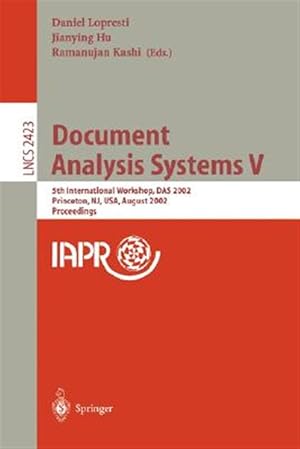Immagine del venditore per Document Analysis Systems V : 5th International Workshop, Das 2002, Princeton, Nj, Usa, August 19-21, 2002 : Proceedings venduto da GreatBookPrices