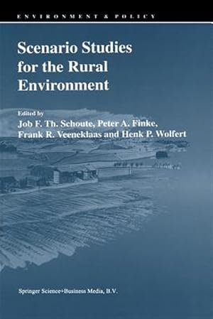 Imagen del vendedor de Scenario Studies for the Rural Environment : Selected and Edited Proceedings of the Symposium Scenario Studies for the Rural Environment, Wageningen, the Netherlands, 12?15 September 1994 a la venta por GreatBookPrices