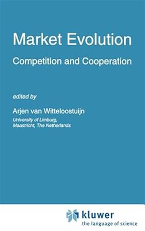 Seller image for Market Evolution : Competition and Cooperation for sale by GreatBookPrices