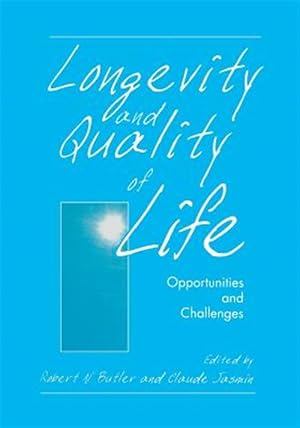 Immagine del venditore per Longevity and Quality of Life : Opportunities and Challenges venduto da GreatBookPrices
