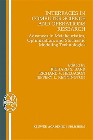 Immagine del venditore per Interfaces in Computer Science and Operations Research : Advances in Metaheuristics, Optimization, and Stochastic Modeling Technologies venduto da GreatBookPrices