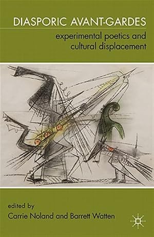 Imagen del vendedor de Diasporic Avant-Gardes : Experimental Poetics and Cultural Displacement a la venta por GreatBookPrices