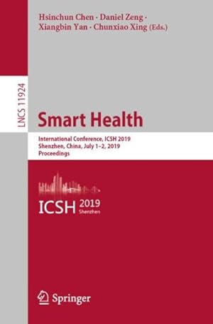 Seller image for Smart Health : International Conference, Icsh 2019, Shenzhen, China, July 1-2, 2019, Proceedings for sale by GreatBookPrices