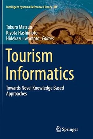 Immagine del venditore per Tourism Informatics : Towards Novel Knowledge Based Approaches venduto da GreatBookPrices