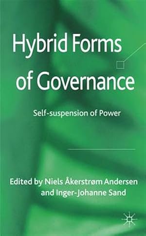 Seller image for Hybrid Forms of Governance : Self-Suspension of Power for sale by GreatBookPrices