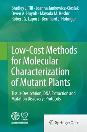 Image du vendeur pour Low-cost Methods for Molecular Characterization of Mutant Plants : Tissue Desiccation, DNA Extraction and Mutation Discovery: Protocols mis en vente par GreatBookPrices