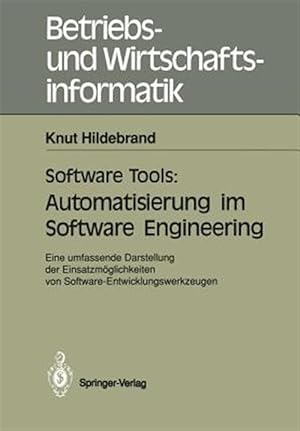 Immagine del venditore per Software Tools: Automatisierung Im Software Engineering : Eine Umfassende Darstellung Der Einsatzmoglichkeiten Von Softwareentwicklungswerkzeugen -Language: german venduto da GreatBookPrices
