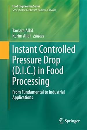 Seller image for Instant Controlled Pressure Drop in Food Processing : From Fundamental to Industrial Applications for sale by GreatBookPrices